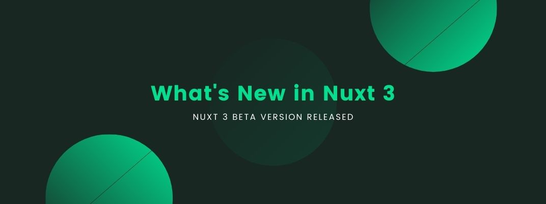 What's New in Nuxt 3 -  Analysis of Nuxt 3's New Features cover image
